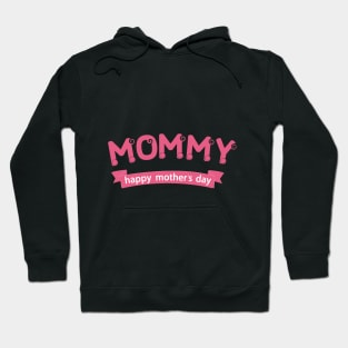 Mommy happy mother's day 2020 Hoodie